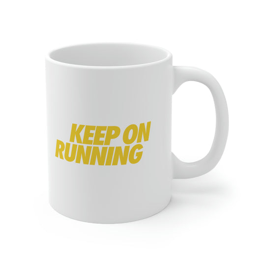 KEEPONRUNNING Ceramic Mug 11oz